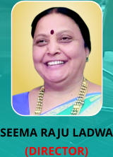 SEEMA RAJU LADWA (DIRECTOR)