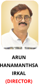 ARUN HANAMANTHSA IRKAL (DIRECTOR)
