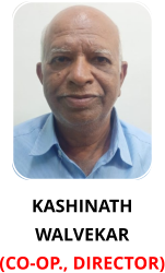 KASHINATH WALVEKAR (CO-OP., DIRECTOR)